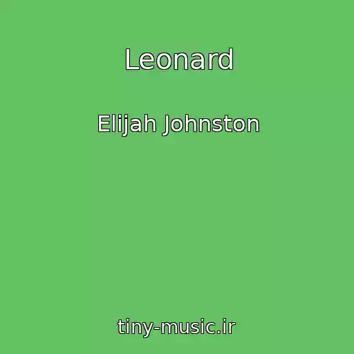 کاور آهنگ Leonard از Elijah Johnston
