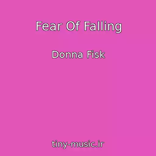 کاور آهنگ Fear Of Falling از Donna Fisk