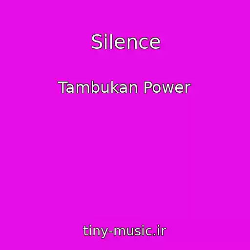 کاور آهنگ Silence از Tambukan Power