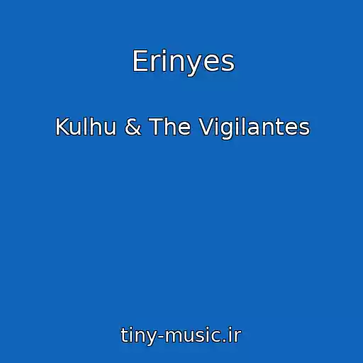 کاور آهنگ Erinyes از Kulhu & The Vigilantes