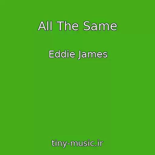 کاور آهنگ All The Same از Eddie James