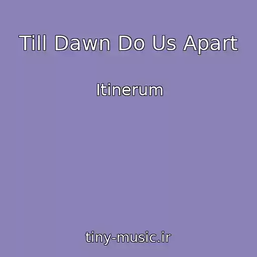 کاور آهنگ Till Dawn Do Us Apart از Itinerum