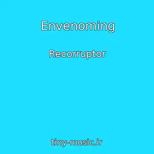 کاور آهنگ Envenoming از Recorruptor