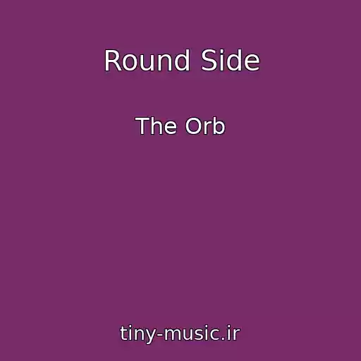 کاور آهنگ Round Side از The Orb