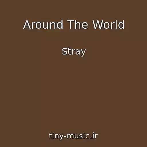 کاور آهنگ Around The World از Stray