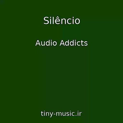 کاور آهنگ Silêncio از Audio Addicts