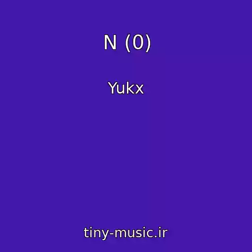 کاور آهنگ N (0) از Yukx