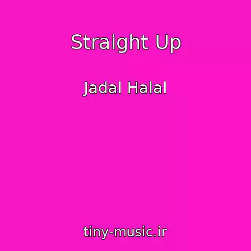 کاور آهنگ Straight Up از Jadal Halal