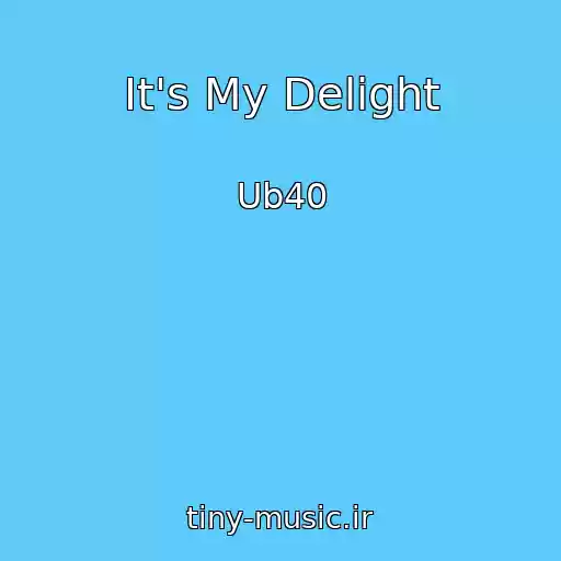 کاور آهنگ It's My Delight از Ub40