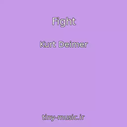 کاور آهنگ Fight از Kurt Deimer