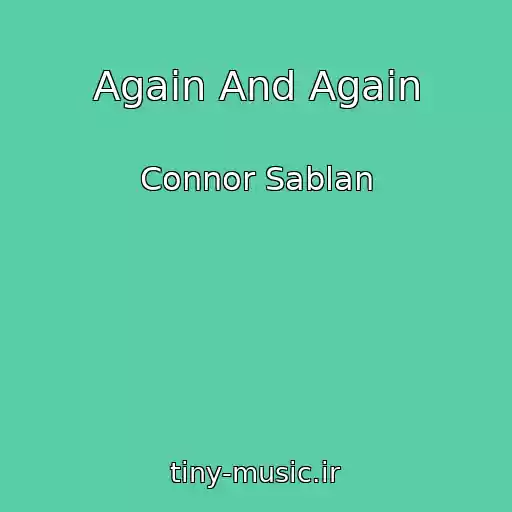 کاور آهنگ Again And Again از Connor Sablan
