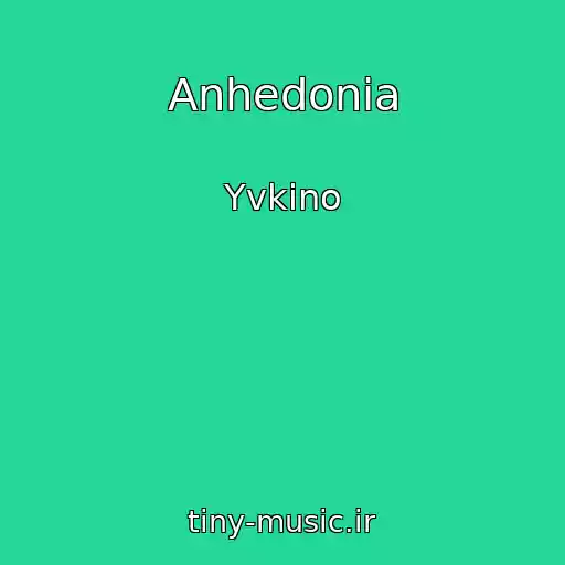 کاور آهنگ Anhedonia از Yvkino