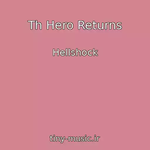 کاور آهنگ Th Hero Returns از Hellshock