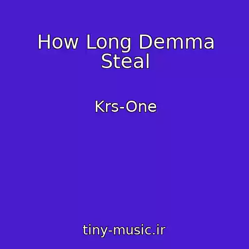 کاور آهنگ How Long Demma Steal از Krs-One