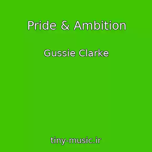 کاور آهنگ Pride & Ambition از Gussie Clarke