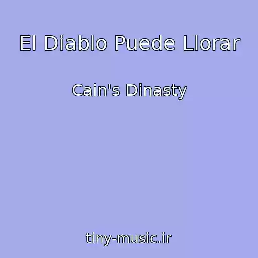 کاور آهنگ El Diablo Puede Llorar از Cain's Dinasty