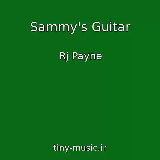 کاور آهنگ Sammy's Guitar از Rj Payne