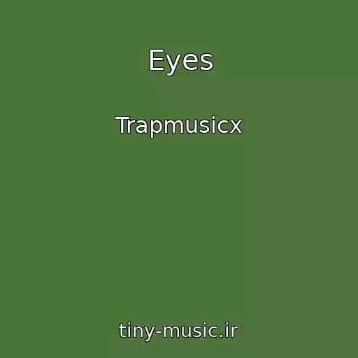 کاور آهنگ Eyes از Trapmusicx