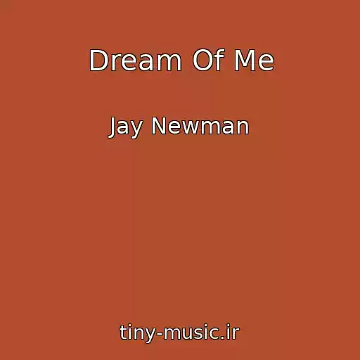 کاور آهنگ Dream Of Me از Jay Newman