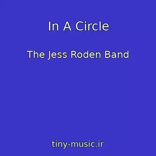 کاور آهنگ In A Circle از The Jess Roden Band