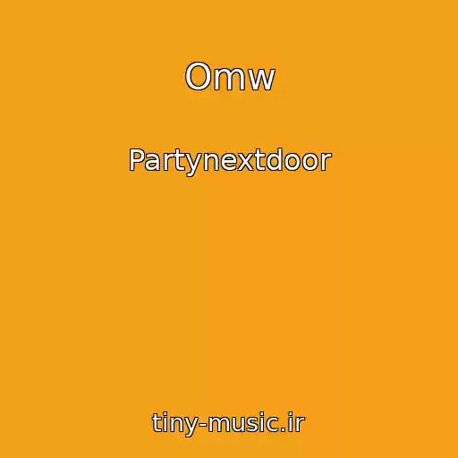 کاور آهنگ Omw از Partynextdoor