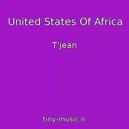 کاور آهنگ United States Of Africa از T'jean