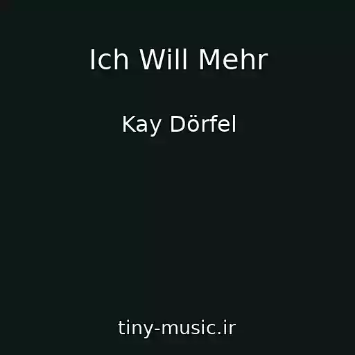 کاور آهنگ Ich Will Mehr از Kay Dörfel