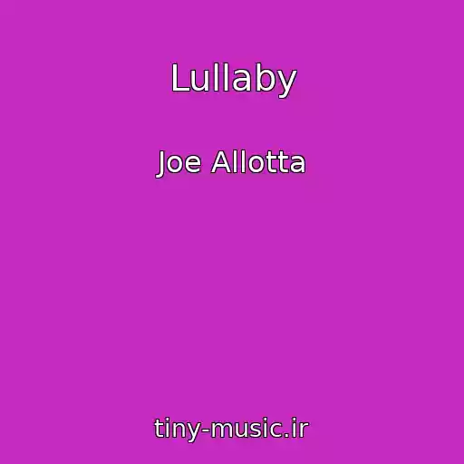 کاور آهنگ Lullaby از Joe Allotta