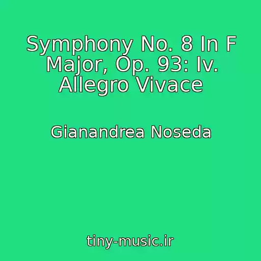 کاور آهنگ Symphony No. 8 In F Major, Op. 93: Iv. Allegro Vivace از Gianandrea Noseda