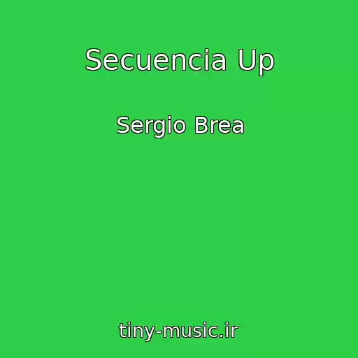 کاور آهنگ Secuencia Up از Sergio Brea