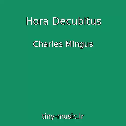 کاور آهنگ Hora Decubitus از Charles Mingus
