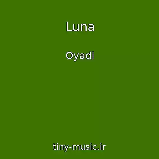 کاور آهنگ Luna از Oyadi