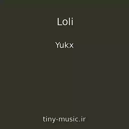 کاور آهنگ Loli از Yukx