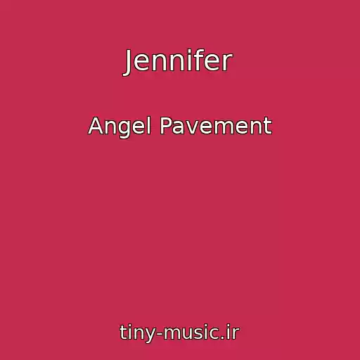 کاور آهنگ Jennifer از Angel Pavement