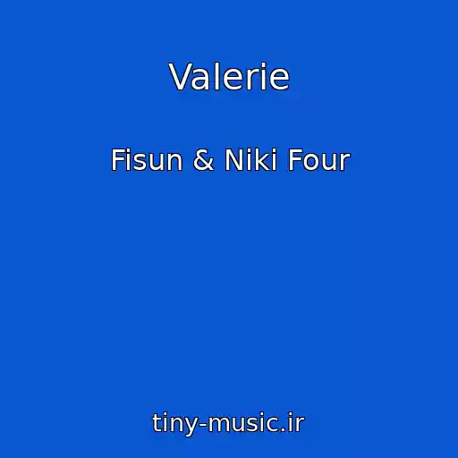 کاور آهنگ Valerie از Fisun & Niki Four