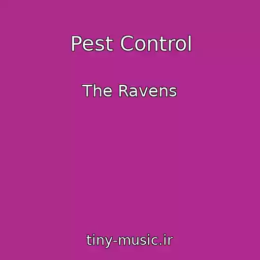 کاور آهنگ Pest Control از The Ravens