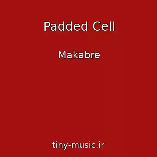 کاور آهنگ Padded Cell از Makabre