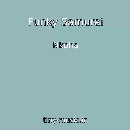 کاور آهنگ Funky Samurai از Nkoha