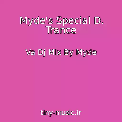 کاور آهنگ Myde's Special D. Trance از Va Dj Mix By Myde