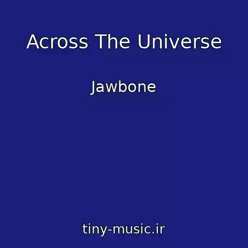 کاور آهنگ Across The Universe از Jawbone