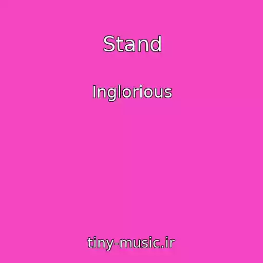 کاور آهنگ Stand از Inglorious