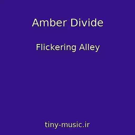 کاور آهنگ Amber Divide از Flickering Alley