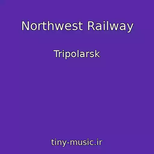 کاور آهنگ Northwest Railway از Tripolarsk