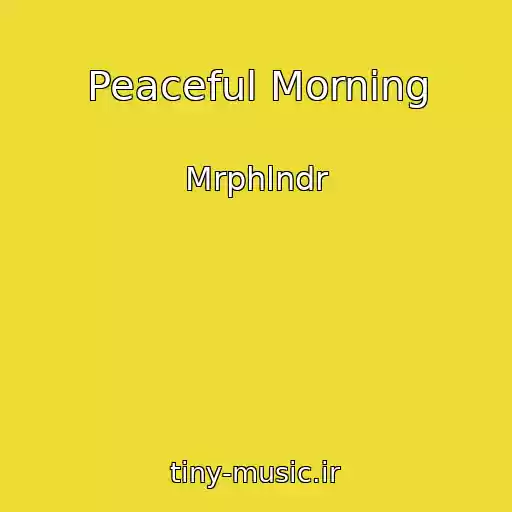 کاور آهنگ Peaceful Morning از Mrphlndr