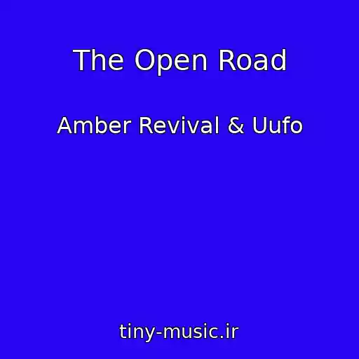 کاور آهنگ The Open Road از Amber Revival & Uufo
