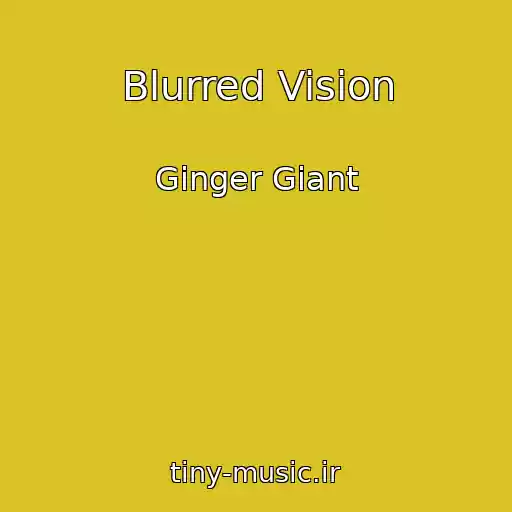 کاور آهنگ Blurred Vision از Ginger Giant