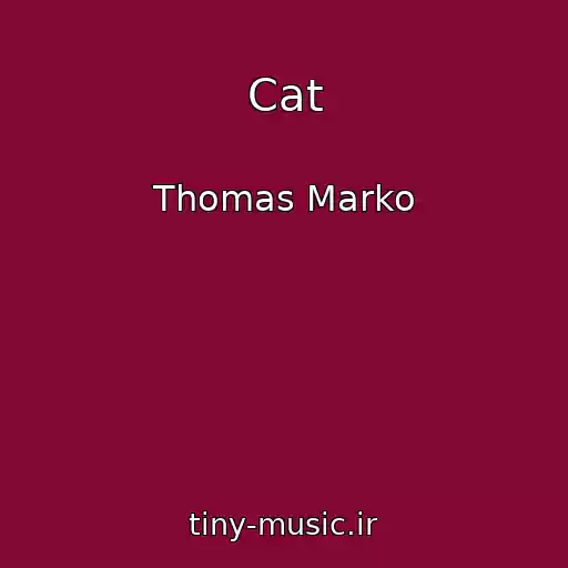 کاور آهنگ Cat از Thomas Marko