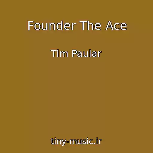 کاور آهنگ Founder The Ace از Tim Paular