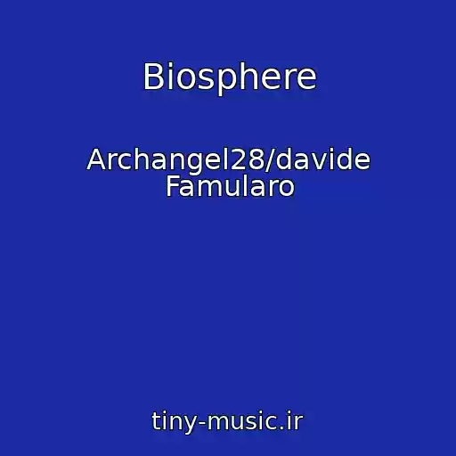 کاور آهنگ Biosphere از Archangel28/davide Famularo