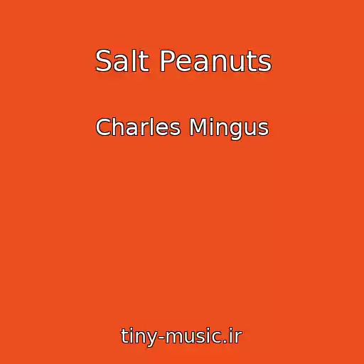 کاور آهنگ Salt Peanuts از Charles Mingus